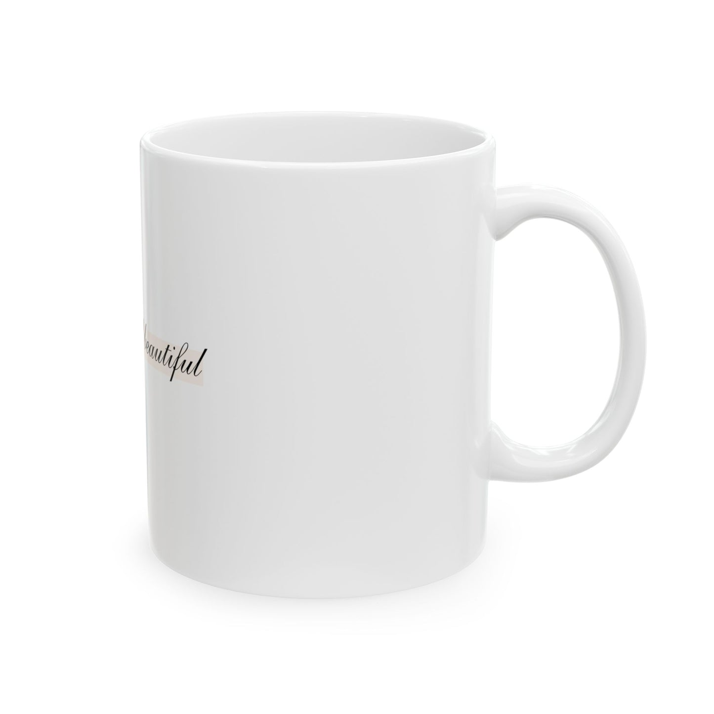 Young and Beautiful Ceramic Mug