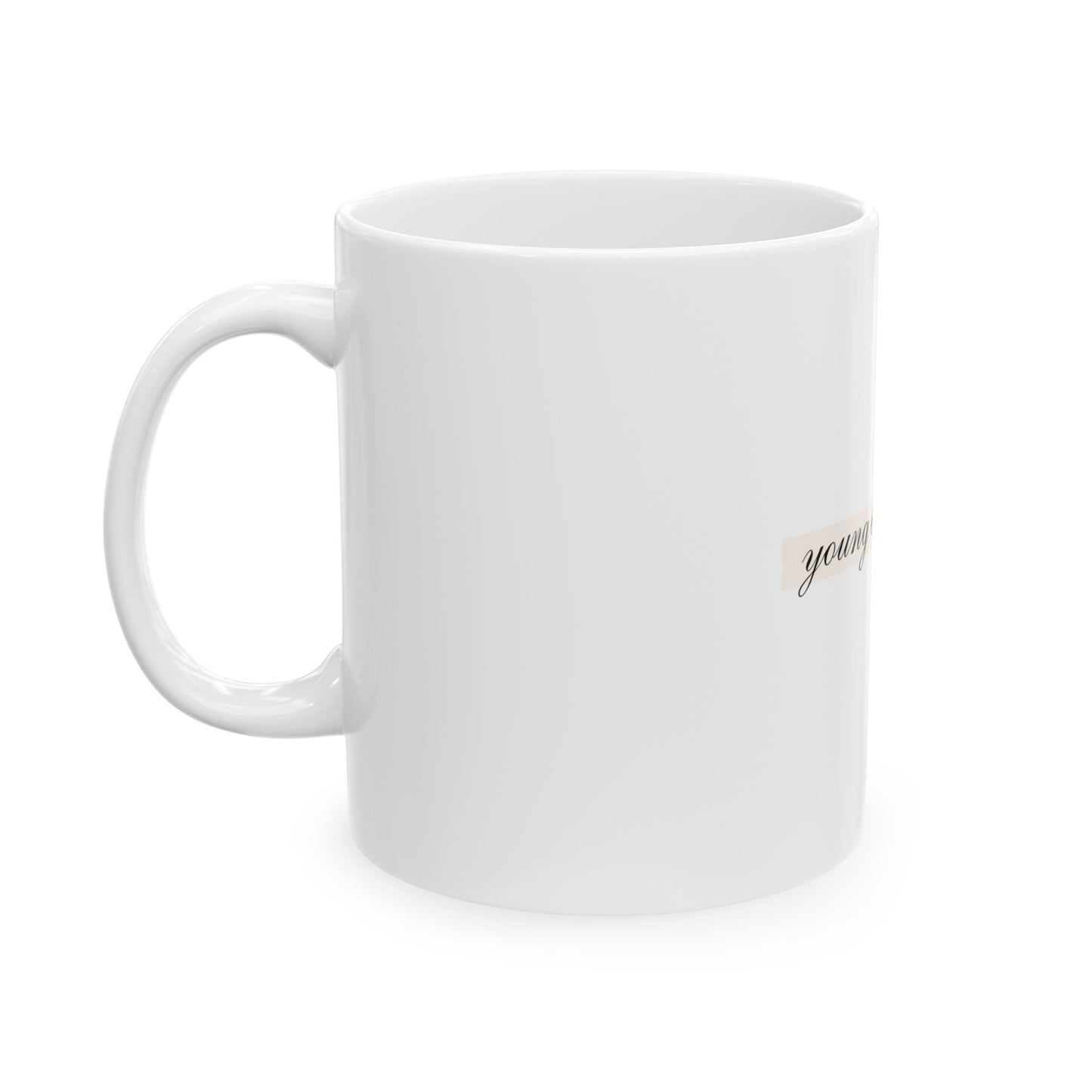 Young and Beautiful Ceramic Mug